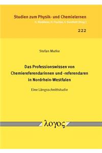 Das Professionswissen Von Chemiereferendarinnen Und -Referendaren in Nordrhein-Westfalen