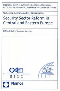 Security Sector Reform in Central and Eastern Europe