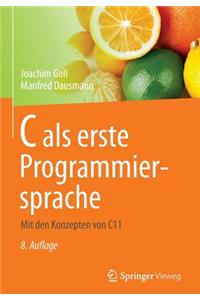 C ALS Erste Programmiersprache