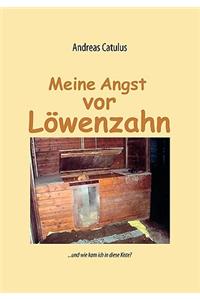 Meine Angst vor Löwenzahn