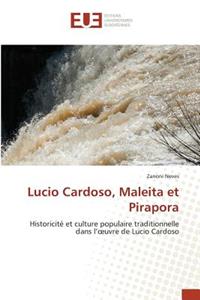 Lucio Cardoso, Maleita Et Pirapora