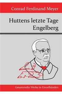 Huttens letzte Tage / Engelberg