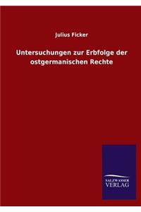 Untersuchungen zur Erbfolge der ostgermanischen Rechte