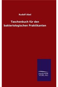 Taschenbuch für den bakteriologischen Praktikanten