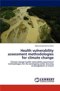 Health Vulnerability Assessment Methodologies for Climate Change