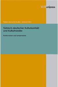 Turkisch-Deutscher Kulturkontakt Und Kulturtransfer