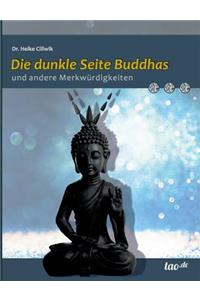 dunkle Seite Buddhas und andere Merkwürdigkeiten