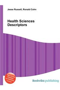 Health Sciences Descriptors