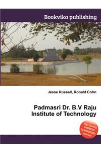 Padmasri Dr. B.V Raju Institute of Technology