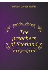The preachers of Scotland