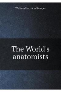 The World's Anatomists
