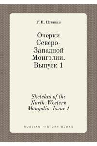 Sketches of the North-Western Mongolia. Issue 1