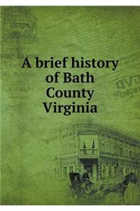 A Brief History of Bath County Virginia