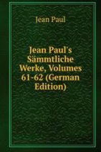 Jean Paul's Sammtliche Werke, Volumes 61-62 (German Edition)