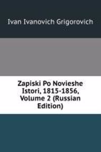 ZAPISKI PO NOVIESHE ISTORI 1815-1856 VO