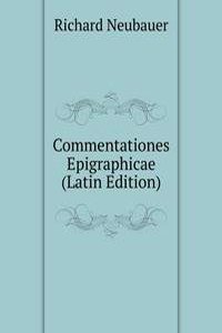 Commentationes Epigraphicae (Latin Edition)