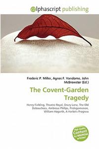 The Covent-Garden Tragedy