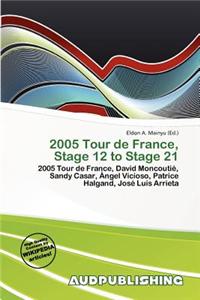 2005 Tour de France, Stage 12 to Stage 21