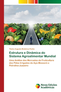 Estrutura e Dinâmica do Sistema Agroalimentar Mundial