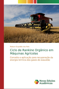 Ciclo de Rankine Orgânico em Máquinas Agrícolas