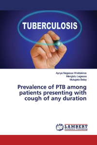 Prevalence of PTB among patients presenting with cough of any duration