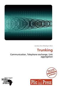 Trunking