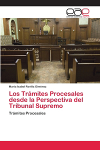 Trámites Procesales desde la Perspectiva del Tribunal Supremo