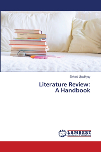 Literature Review: A Handbook