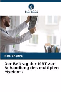 Beitrag der MRT zur Behandlung des multiplen Myeloms