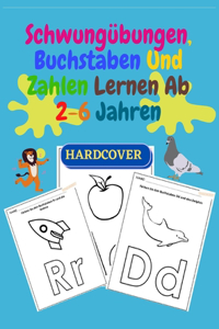 Schwungübungen, Buchstaben Und Zahlen Lernen Ab 2-6 Jahren - Hardcover