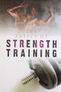 The Basics of Strength Training