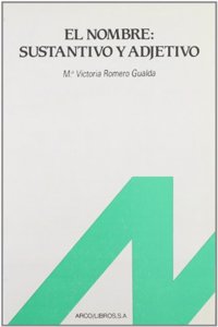 Nombre, El: Sustantivo Y Adjetivo (Espan~ol para extranjeros) (Spanish Edition)