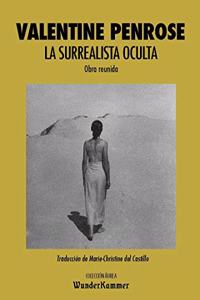 La surrealista oculta: Obra reunida