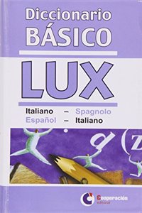 Diccionario basico LUX italiano-spagnolo, espanol-italiano [Spanish]