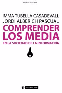Comprender los Media en la sociedad de la informacion