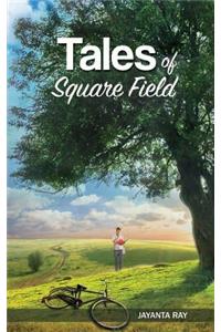 Tales of Square Field