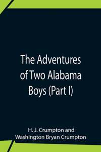 Adventures Of Two Alabama Boys (Part I)