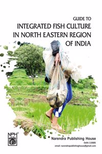 Guide to Integrated Fish Culture in North Easter Region of India