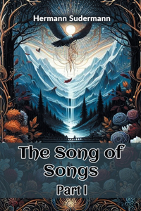 The Song of Songs Part I (Edition2024)
