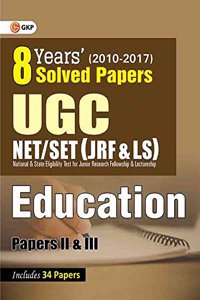 UGC NET/SET (JRF & LS) 8 Years' Solved Papers Education Paper II & III 2018