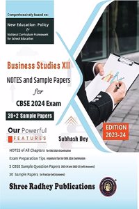 SAMPLE PAPER AND NOTES of Business Studies class12- SUBHASH DEY |CBSE EXAMINATION-2024 |NOTES & IMPORTANT QUESTIONS of ALL CHAPTERS for CBSE 2024 EXAM WITH 22 YEARS SOLVED|NEW EDUCATION POLICY|