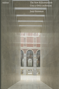 The New Rijksmuseum - Cruz Y Ortiz Architects