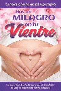 Hay un milagro en tu vientre