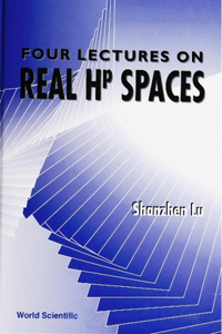 Four Lectures On Real Hp Spaces