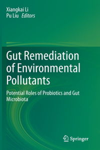 Gut Remediation of Environmental Pollutants
