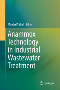 Anammox Technology in Industrial Wastewater Treatment