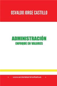 Administracion: Enfoque En Valores