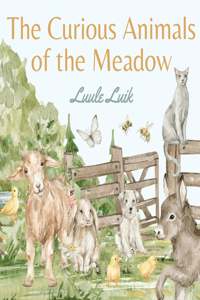 Curious Animals of the Meadow