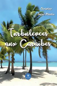 Turbulences aux Caraïbes