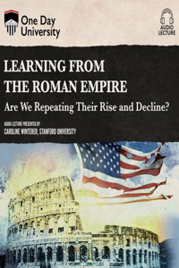 Learning from the Roman Empire: Are We Repeating Their Rise and Decline?